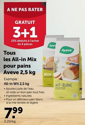 Promotions All-in mix pour pains - Produit maison - Aveve - Valide de 16/08/2023 à 27/08/2023 chez Aveve