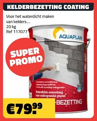 Promoties Kelderbezetting coating - Aquaplan - Geldig van 03/08/2023 tot 31/08/2023 bij Bouwcenter Frans Vlaeminck
