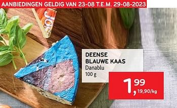 Promoties Deense blauwe kaas danablu - Danablue - Geldig van 22/08/2023 tot 29/08/2023 bij Alvo
