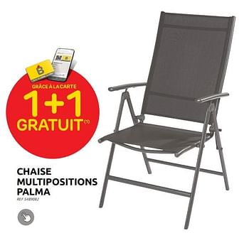 Promotions Chaise multipositions palma 1+1 gratuit - Central Park - Valide de 23/08/2023 à 04/09/2023 chez Brico