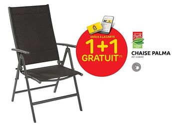 Promotions Chaise palma 1+1 gratuit - Central Park - Valide de 23/08/2023 à 04/09/2023 chez Brico