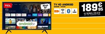 Promoties Tcl tv hd android 32s5200 - TCL - Geldig van 31/08/2023 tot 10/09/2023 bij Electro Depot