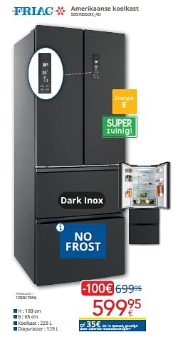 Promoties Friac amerikaanse koelkast sbs7056dix_4d - Friac - Geldig van 01/09/2023 tot 30/09/2023 bij Eldi