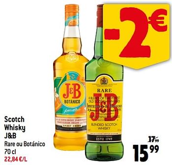 Promotions Scotch whisky j+b rare ou botánico - J & B - Valide de 06/09/2023 à 12/09/2023 chez Smatch