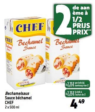 Promoties Bechamelsaus sauce béchamel chef - Chef - Geldig van 06/09/2023 tot 12/09/2023 bij Match