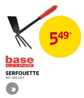 Promotions Serfouette - Base Line - Valide de 06/09/2023 à 25/09/2023 chez Brico