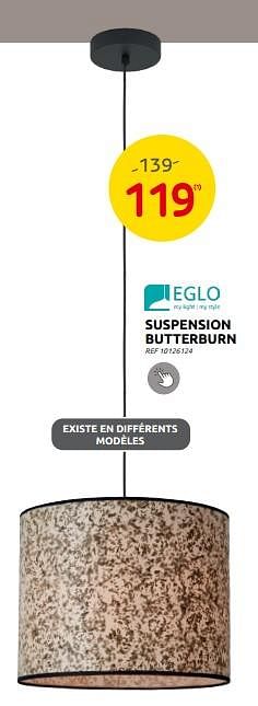 Promoties Suspension butterburn - Eglo - Geldig van 06/09/2023 tot 25/09/2023 bij Brico