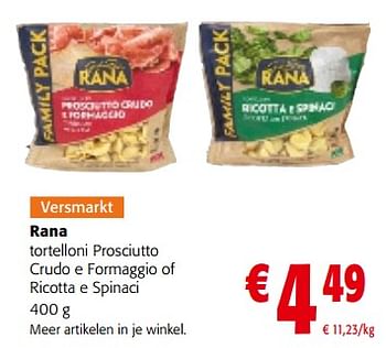 Promoties Rana tortelloni prosciutto crudo e formaggio of ricotta e spinaci - Giovanni rana - Geldig van 06/09/2023 tot 19/09/2023 bij Colruyt