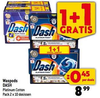 Promoties Waspods dash - Dash - Geldig van 06/09/2023 tot 12/09/2023 bij Louis Delhaize