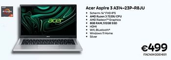 Promotions Acer aspire 3 a314-23p-r8ju - Acer - Valide de 01/09/2023 à 30/09/2023 chez Compudeals