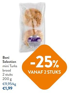 Promoties Boni selection mini turks brood - Boni - Geldig van 06/09/2023 tot 19/09/2023 bij OKay