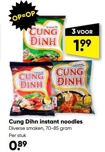 Promoties Cung dihn instant noodles - Cung Dihn - Geldig van 11/09/2023 tot 24/09/2023 bij Big Bazar