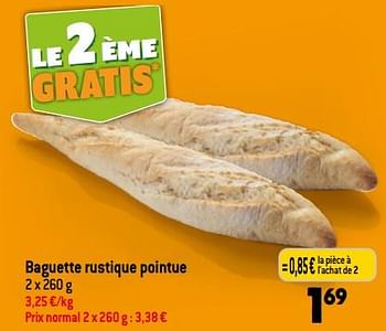 Promotions Baguette rustique pointue - Produit Maison - Smatch - Valide de 13/09/2023 à 19/09/2023 chez Smatch