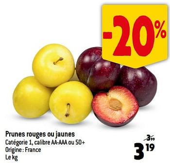 Promotions Prunes rouges ou jaunes - Produit Maison - Smatch - Valide de 13/09/2023 à 19/09/2023 chez Smatch