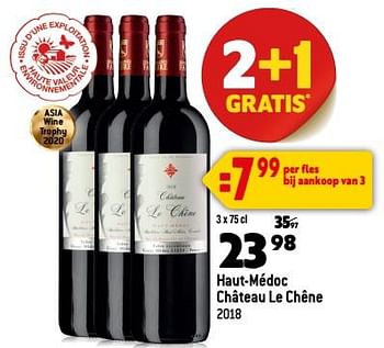 Promoties Haut-médoc château le chêne 2018 - Rode wijnen - Geldig van 13/09/2023 tot 10/10/2023 bij Louis Delhaize