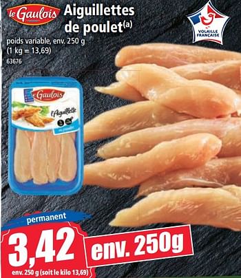 Promotions Aiguillettes de poulet - Le Gaulois - Valide de 13/09/2023 à 19/09/2023 chez Norma