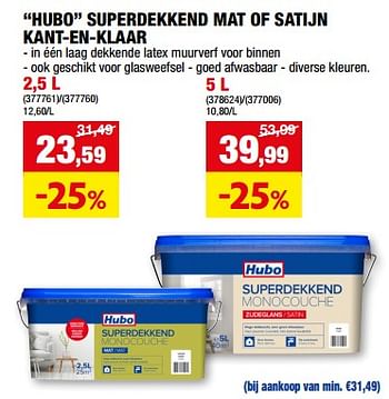 Promoties Hubo superdekkend mat of satijn kant-en-klaar - Huismerk - Hubo  - Geldig van 13/09/2023 tot 24/09/2023 bij Hubo
