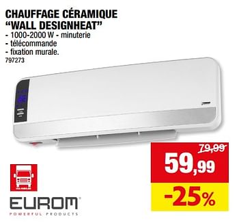 Promotions Eurom chauffage céramique wall designheat - Eurom - Valide de 13/09/2023 à 24/09/2023 chez Hubo