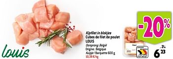 Promoties Kipfilet in blokjes cubes de filet de poulet louis - Louis - Geldig van 20/09/2023 tot 26/09/2023 bij Match