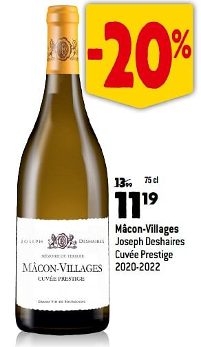 Promoties Mâcon-villages joseph deshaires cuvée prestige 2020-2022 - Witte wijnen - Geldig van 13/09/2023 tot 10/10/2023 bij Match