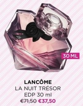 Promoties Lancôme la nuit trésor edp - Lancome - Geldig van 18/09/2023 tot 22/10/2023 bij ICI PARIS XL