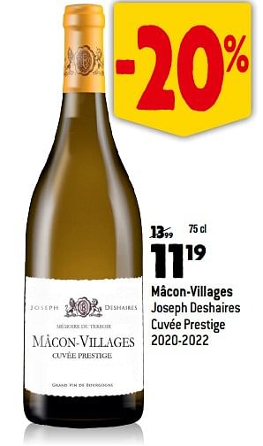 Promotions Mâcon-villages joseph deshaires cuvée prestige 2020-2022 - Vins blancs - Valide de 13/09/2023 à 10/10/2023 chez Match