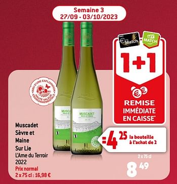 Promotions Muscadet sèvre et maine sur lie l’ame du terroir 2022 - Vins blancs - Valide de 13/09/2023 à 10/10/2023 chez Match