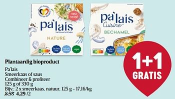 Promoties Plantaardig bioproduct pa’lais smeerkaas, natuur - Pa'lais - Geldig van 28/09/2023 tot 04/10/2023 bij Delhaize