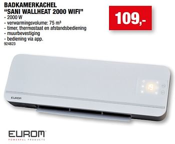 Promotions Eurom badkamerkachel sani wallheat 2000 wifi - Eurom - Valide de 27/09/2023 à 31/12/2023 chez Hubo