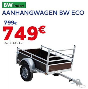 Promotions Aanhangwagen bw eco - BW Trailers - Valide de 19/10/2023 à 05/12/2023 chez Auto 5