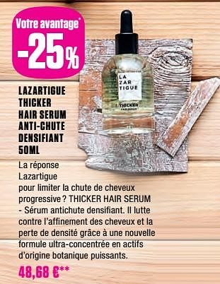 Promotions Lazartigue thicker hair serum anti-chute densifiant - Lazartigue - Valide de 17/10/2023 à 31/10/2023 chez Medi-Market