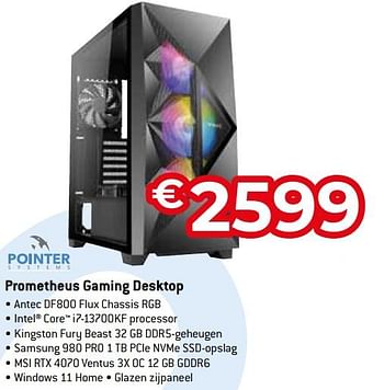 Promoties Pointer systems prometheus gaming desktop - Pointer Systems - Geldig van 15/09/2023 tot 31/10/2023 bij Exellent