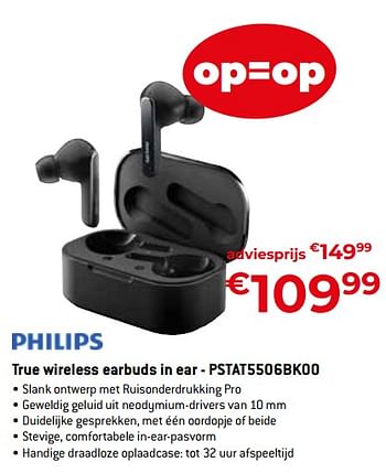 Promoties Philips true wireless earbuds in ear - pstat5506bk00 - Philips - Geldig van 15/09/2023 tot 31/10/2023 bij Exellent