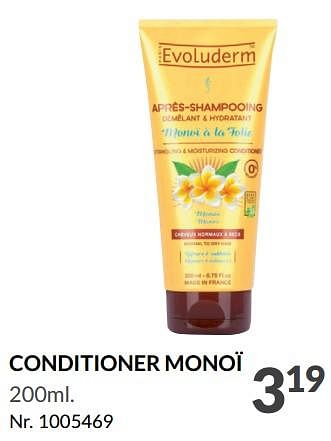 Promoties Conditioner monoï - Evoluderm - Geldig van 25/10/2023 tot 30/10/2023 bij Fun