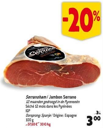 Promoties Serranoham - jambon serrano - Huismerk - Match - Geldig van 25/10/2023 tot 31/10/2023 bij Match