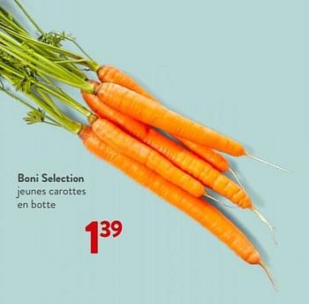 Promotions Boni selection jeunes carottes en botte - Boni - Valide de 18/10/2023 à 31/10/2023 chez OKay