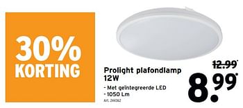 Promoties Prolight plafondlamp 12w - Prolight - Geldig van 25/10/2023 tot 07/11/2023 bij Gamma