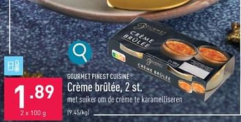 Promoties Crème brûlée - Gourmet Finest Cuisine - Geldig van 06/11/2023 tot 17/11/2023 bij Aldi