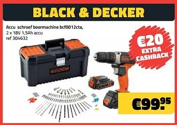 Promoties Black + decker accu schroef boormachine bcf0012cta - Black & Decker - Geldig van 03/11/2023 tot 30/11/2023 bij Bouwcenter Frans Vlaeminck