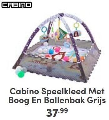 Promoties Cabino speelkleed met boog en ballenbak grijs - Cabino - Geldig van 05/11/2023 tot 11/11/2023 bij Baby & Tiener Megastore