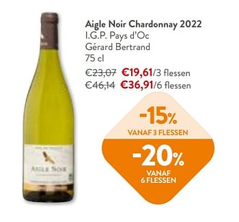 Promoties Aigle noir chardonnay 2022 i.g.p. pays d’oc gérard bertrand - Witte wijnen - Geldig van 02/11/2023 tot 14/11/2023 bij OKay