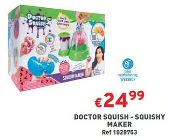 Promoties Doctor squish - squishy maker - Doctor Squish - Geldig van 08/11/2023 tot 13/11/2023 bij Trafic