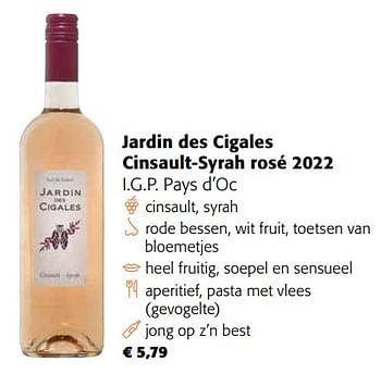Promoties Jardin des cigales cinsault-syrah rosé 2022 i.g.p. pays d’oc - Rosé wijnen - Geldig van 02/11/2023 tot 14/11/2023 bij Colruyt
