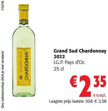 Promoties Grand sud chardonnay 2022 i.g.p. pays d’oc - Witte wijnen - Geldig van 02/11/2023 tot 14/11/2023 bij Colruyt