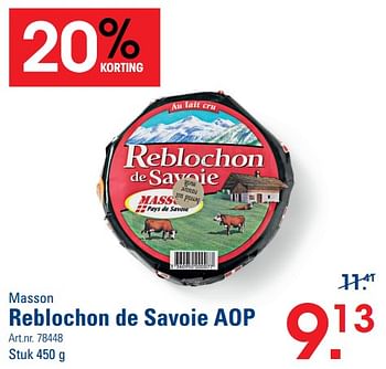 Promoties Reblochon de savoie aop - Masson - Geldig van 26/10/2023 tot 13/11/2023 bij Sligro