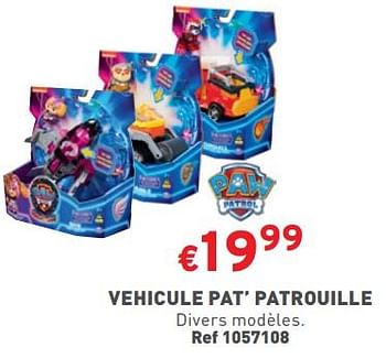 Promotions Vehicule pat’ patrouille - PAW  PATROL - Valide de 08/11/2023 à 13/11/2023 chez Trafic