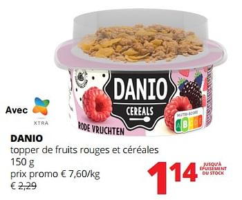 Promotions Danio topper de fruits rouges et céréales - Danone - Valide de 02/11/2023 à 15/11/2023 chez Spar (Colruytgroup)