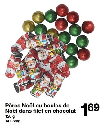 Promotions Pères noël ou boules de noël dans filet en chocolat - Produit maison - Zeeman  - Valide de 11/11/2023 à 17/11/2023 chez Zeeman