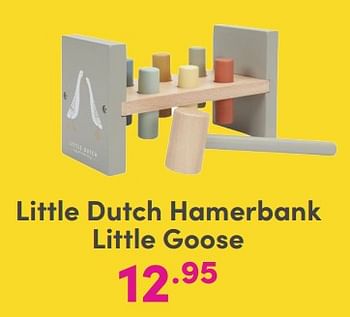 Promoties Little dutch hamerbank little goose - Little Dutch - Geldig van 12/11/2023 tot 02/01/2024 bij Baby & Tiener Megastore