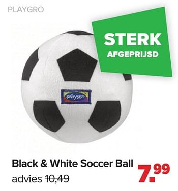 Promoties Black + white soccer ball - Playgro - Geldig van 06/11/2023 tot 02/12/2023 bij Baby-Dump
